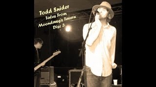Todd Snider - Tales from Moondawg&#39;s Tavern Disc 3