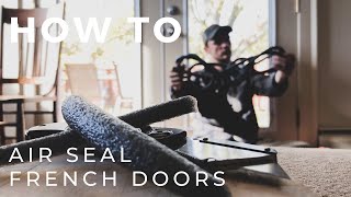 How To Air Seal French Doors With Foam Backer Rod
