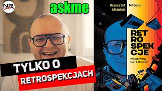 Askme #54 - Tylko o Retrospekcjach