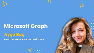 Microsoft Graph - AMA ft. Ayça Baş