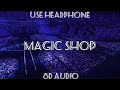 Magic Shop By BTS 8D AUDIO USE HEADPHONE