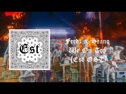 FERDZ X SEANO - WE ON TOP (EST OST)