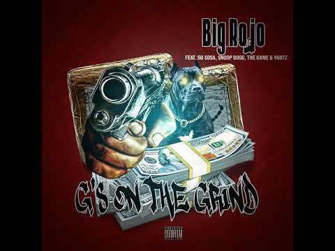 G's On The Grind - Big Rojo , Snoop Dogg , 50 Sosa ,Yantz & The Game