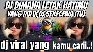 Download lagu DJ DIMANA LETAK HATIMU YANG DULU | DJ SEKECEWA ITU ANGGA CANDRA FULL BASS MENGKANE VIRAL TIKTOK !! mp3
