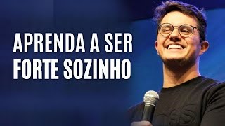 LEARN TO BE STRONG ALONE | Deive Leonardo