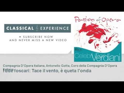 Giuseppe Verdi : I due foscari: Tace il vento, è queta l'onda