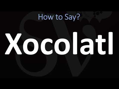 How to Pronounce Xocolatl (CORRECTLY)