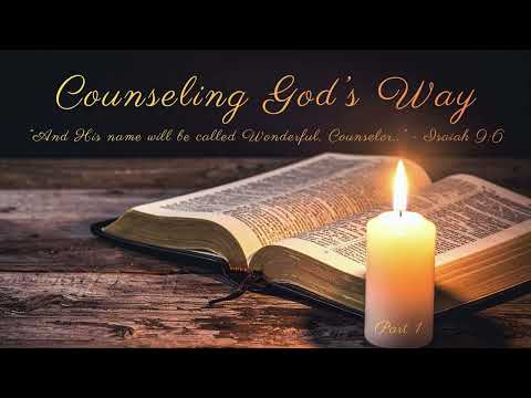 Counseling God's Way, Part 1a (Radio Broadcast: 11/25/2025)