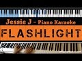 Jessie J - Flashlight - LOWER Key (Piano Karaoke / Sing Along / Cover with Lyrics) - Pitch Perfect 2