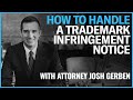 What To Do If You Receive A Trademark Infringement Notice