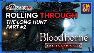 Bloodborne: The Board Game | Solo Playthrough | The Long Hunt Campaign | Part #2
