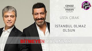 Cengiz Kurtoğlu  Hakan Altun İstanbul Olmaz Olsun