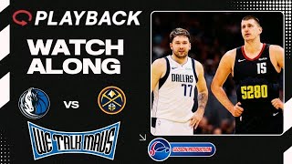 We Talk Mavs!! | Dallas Mavericks at Denver Nuggets Playback Watch Along #MFFL #MileHighBasketball