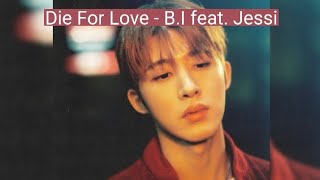 Download lagu B.I feat. Jessi - Die For Love (easy lyrics) mp3 Download lagu B.I feat. Jessi - Die For Love (easy lyrics) mp3