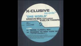 Groove Box Featuring Evelyn Thomas ‎– One World (Miami Classic Mix)