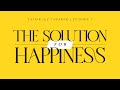 #7: The Solution for Happiness || Ustadh Muhammad Tim Humble || AMAU