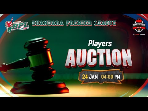 BHANDARA PREMIER LEAGUE | MEGA  AUCTION DAY | LIVE AT MAHARASHTRA
