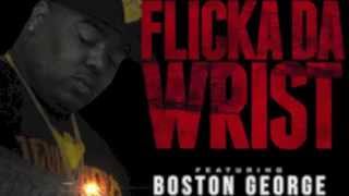 Chedda Da Connect &quot;Flicka Da Wrist&quot; ft Boston George [AUDIO ONLY]