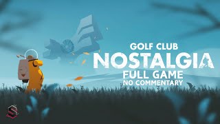 Golf Club Nostalgia | Full Game | No Commentary
