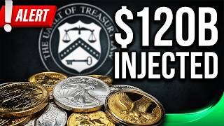 US Treasury Just Dumped $120 Billion Into Banks! (What It Means for Gold & Silver)