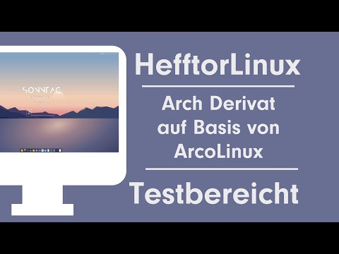 HefftorLinux - Test der ArcoLinux Abspaltung