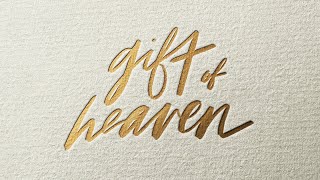 Gift Of Heaven