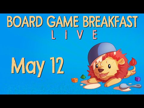 Board Game Breakfast LIVE - May 12