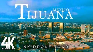 TIJUANA 2023 🇲🇽 MEXICO 4K ULTRA HD  DRONE FOOTAGE