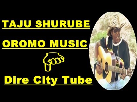 Taju Shurube Best Oromo Song "Bar Numan Jirraadha" 2017