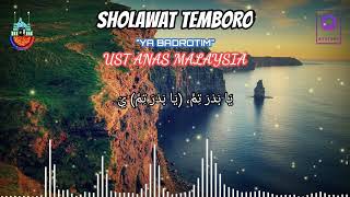 Download lagu Sholawat Merdu | Sholawat Temboro | Ust Anas Malaysia | Ya Badrotim | Lirik Arab & Indonesia mp3