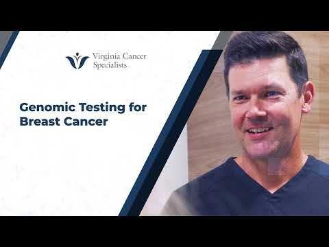 What is Genomic Testing for Breast Cancer? Virginia Cancer Specialists