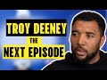 TROY DEENEY PT 2: You Live Long Enough To See Yourself Become The Villain