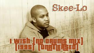 Skee-Lo - I Wish (No Drums Mix) (Unreleased) (1995)