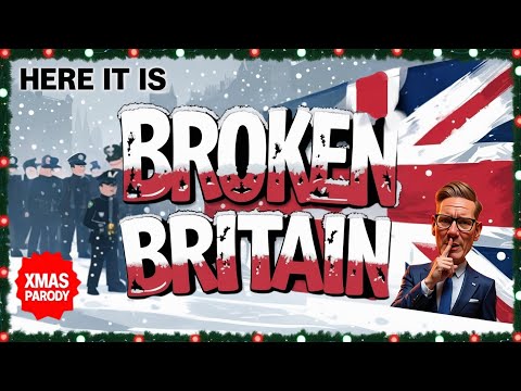HERE IT IS Broken Britain: A Christmas Song PARODY!