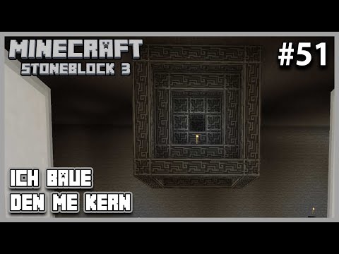 Jetzt wird der ME Kern gebaut #51 Minecraft Stoneblock 3