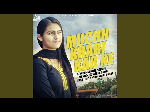 Muchh Khari Kar Ke
