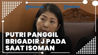 Panggil Brigadir J Dampingi Putri Candrawathi saat Ingin Isoman, Majelis Hakim Heran