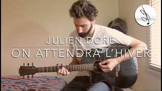 On Attendra l&#39;Hiver - Julien Doré (Cover)