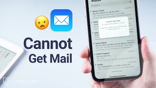 Cannot Get Mail on iPhone/iPad Here is the Real Fix! 2022
