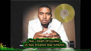 Nas - Death Of Escobar 15 Stay Dreamin Stay Schemin