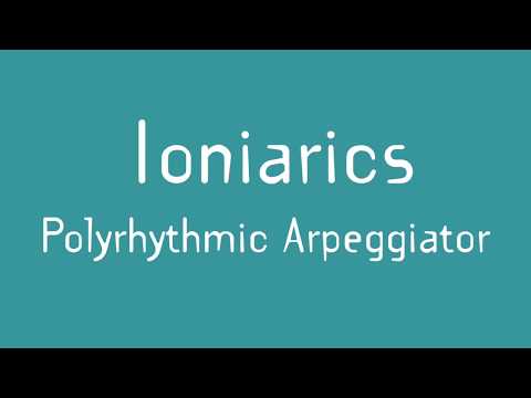 Ioniarics Polyrhythmic Arpeggiator