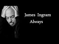 James Ingram Always Official Lyric Video HD