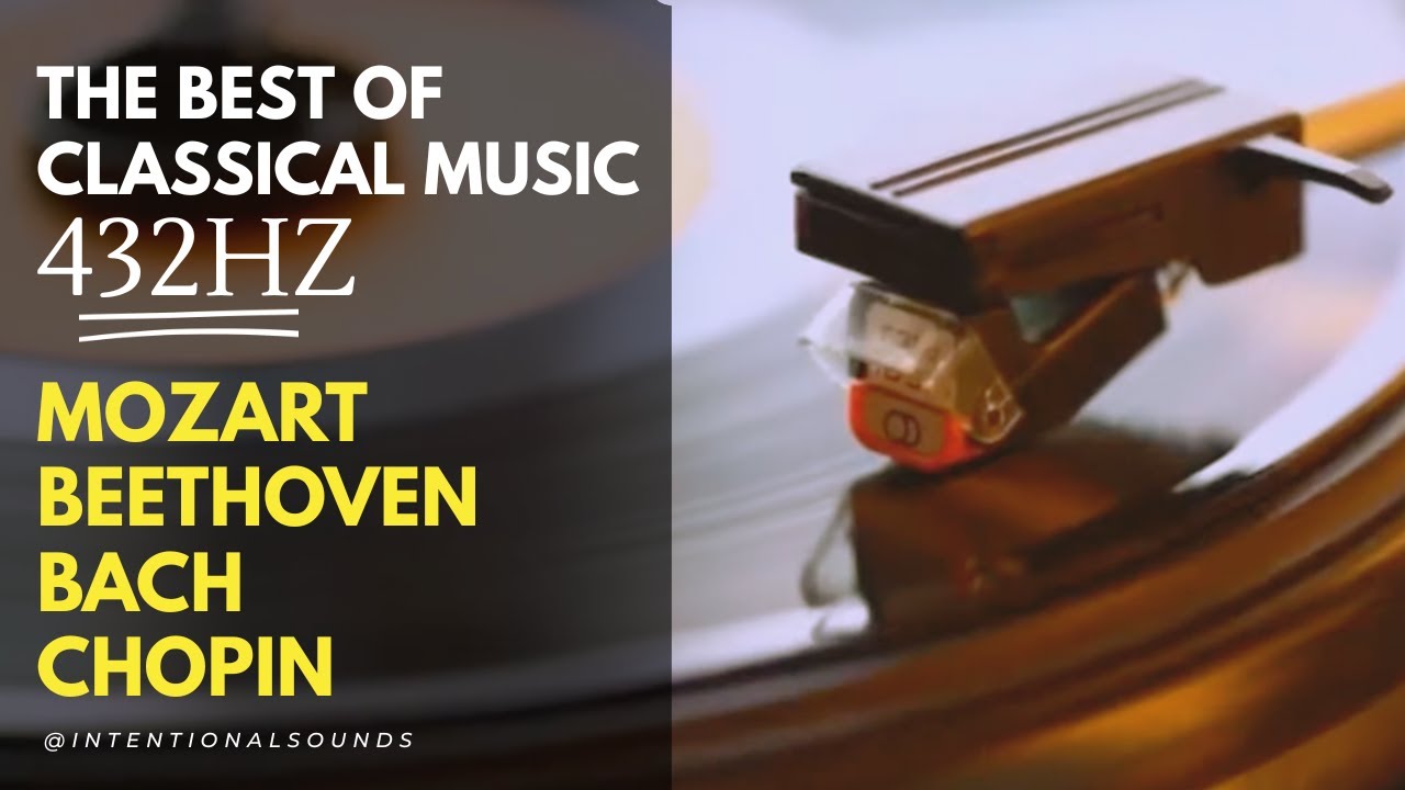 Best Classical Music 432Hz 》Mozart • Beethoven • Bach • Chopin 》Piano Violin & Orchestral