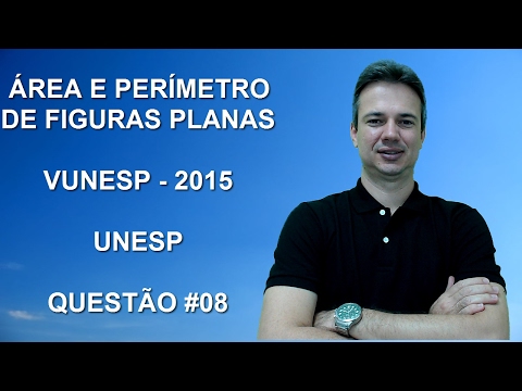 VUNESP08NMQ08 - VUNESP - 2015 - UNESP - ÁREA E PERÍMETRO
