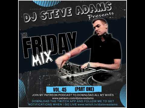 The Friday Mix Vol. 45 (Part One)