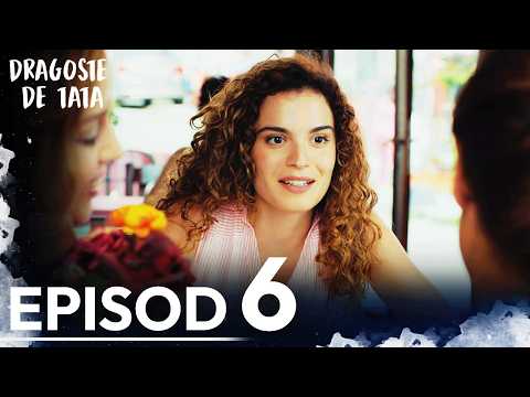 Dragoste de Tata | Subtitrat în Română | Episodul 6 | Benim Tatli Yalanim