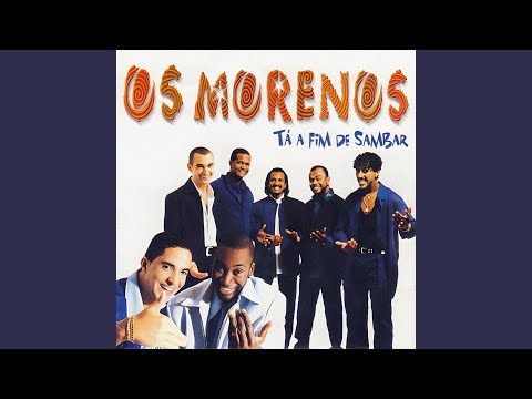 Ta A Fim - Os Morenos