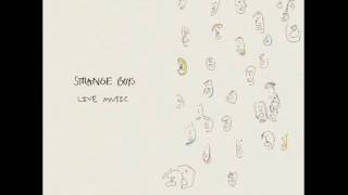 STRANGE BOYS / you take everything for granite when you're stone