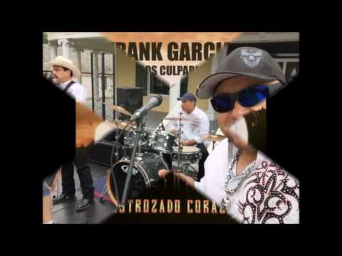 Destrozado Corazon - Frank Garcia y Los Culpables