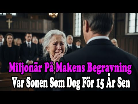 Chocken På Makens Begravning: Miljonären Var Sonen Som Försvann För 15 År Sedan!